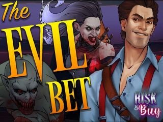 The Evil Bet